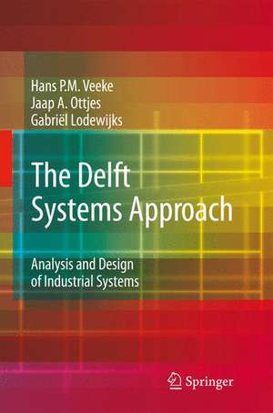 The Delft Systems Approach: Analysis and Design of Industrial Systems de Hans P. M. Veeke