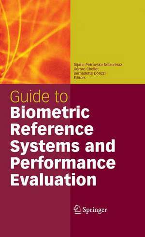 Guide to Biometric Reference Systems and Performance Evaluation de Dijana Petrovska-Delacrétaz