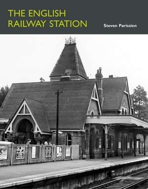 The English Railway Station de Steven Parissien