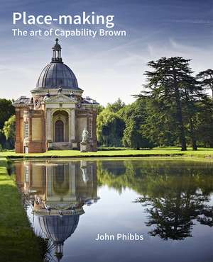 Place–making – The Art of Capability Brown de John Phibbs