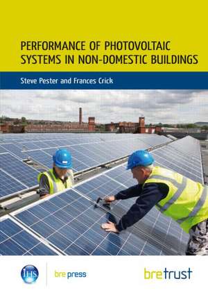 Performance of Photovoltaic Systems in Non-Domestic Buildings de Steve Pester