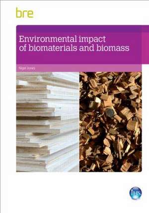 Environmental Impact of Biomaterials and Biomass de Nigel Jones