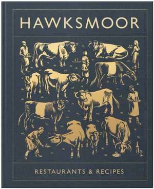 Hawksmoor: Restaurants & Recipes de Huw Gott