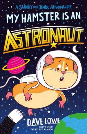 My Hamster Is an Astronaut: Volume 2 de Dave Lowe