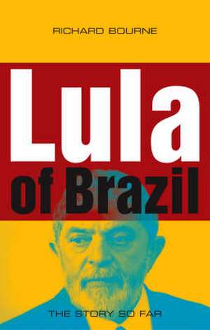 Bourne, R: Lula of Brazil