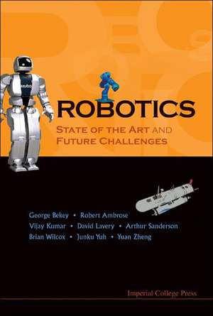 Robotics: State of the Art and Future Challenges de George Bekey