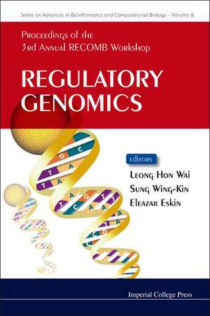 Regulatory Genomics: National University of Singapore, Singapore, 17-18 July 2006 de Leong Hon Wai