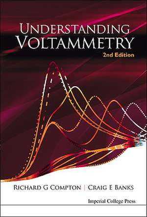 UNDERSTAND VOLTAMMETRY (2ND ED) de Compton Richard G