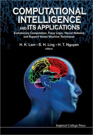 Computational Intelligence and Its Applications de H. K. Lam