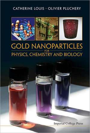 Gold Nanoparticles for Physics, Chemistry and Biology de Catherine Louis