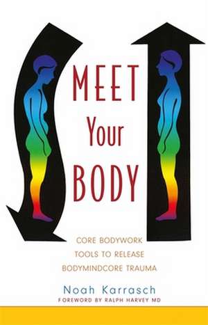 Meet Your Body de Noah Karrasch