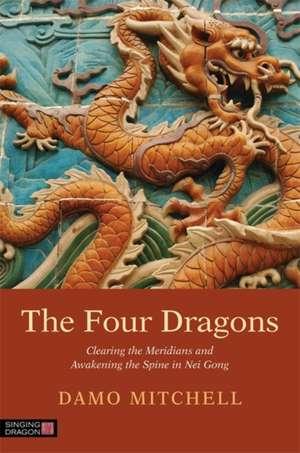 The Four Dragons de Damo Mitchell