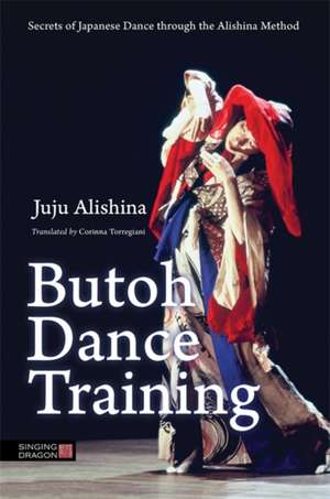 Butoh Dance Training de Juju Alishina