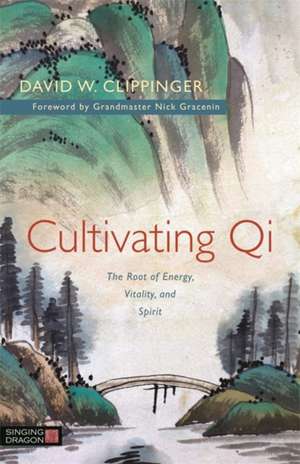 Cultivating Qi de David W. Clippinger