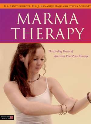 Marma Therapy de Ernst Schrott