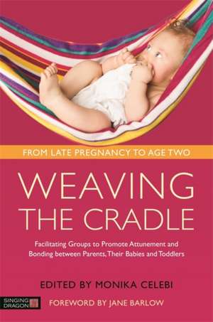 Weaving the Cradle de Monika Celebi