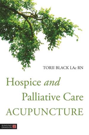 Hospice and Palliative Care Acupuncture de Torii Black