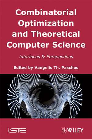 Combinatorial Optimization and Theoretical Computer Science de Vangelis Th Paschos