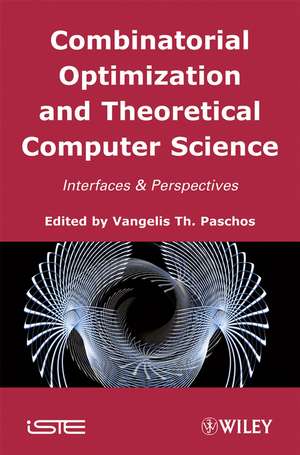 Combinatorial Optimization and Theorical Computer Science de VT Paschos