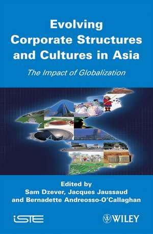 Evolving Corporate Structures and Cultures in Asia – Impact of Globalization de S Dzever