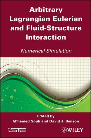 Arbitrary Lagrangian Eulerian and Fluid-Structure Interaction de M'Hamed Souli