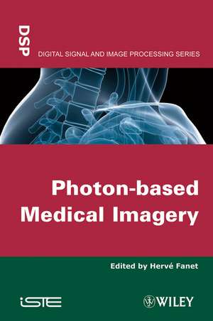 Photon-Based Medical Imagery de Hervé Fanet