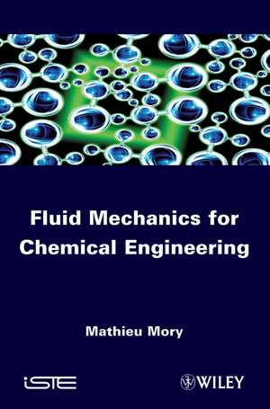 Fluid Mechanics for Chemical Engineering de M Mory