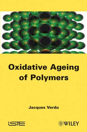 Oxydative Ageing of Polymers de J Verdu