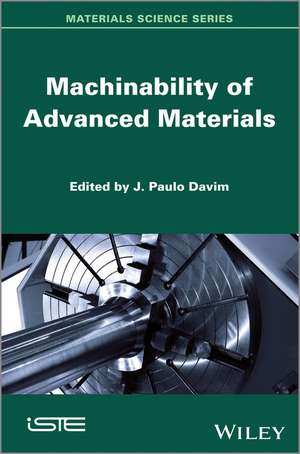 Machinability of Advanced Materials de JP Davim