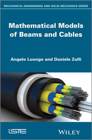 Mathematical Models of Beams and Cables de A Luongo