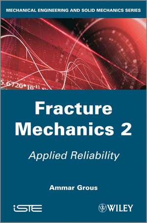 Fracture Mechanics 2 de Ammar Grous