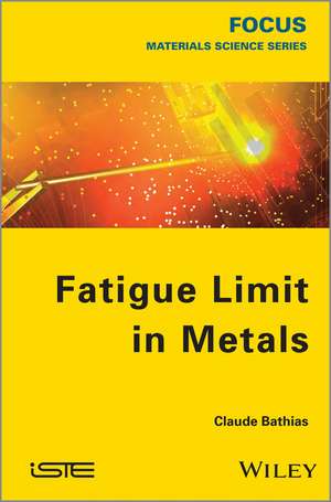 Fatigue Limit in Metals de C Bathias