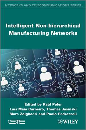 Intelligent Non–hierarchical Manufacturing Networks de R Poler