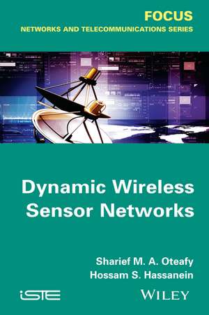 Dynamic Wireless Sensor Networks de MAS Oteafy