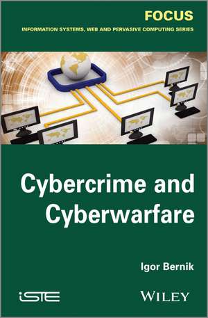 Cybercrime and Cyber Warfare de I Bernik