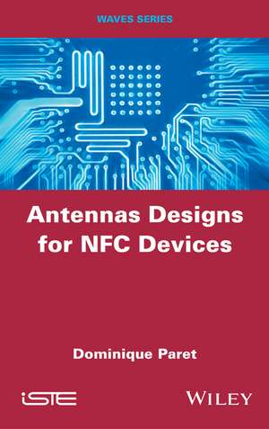 Antenna Designs for NFC Devices de D Paret