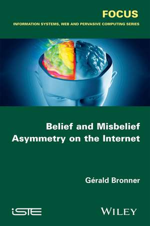 Belief and Misbelief Asymmetry on the Internet de G Bronner