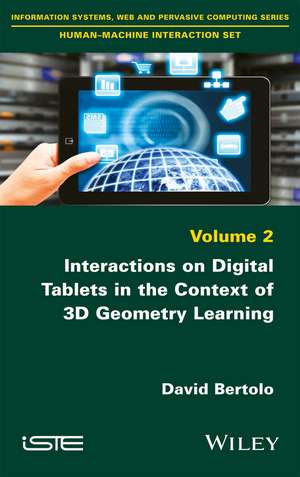 Interactions on Digital Tablets in the Context of 3D Geometry Learning – Contributions and Assessments de D Bertolo