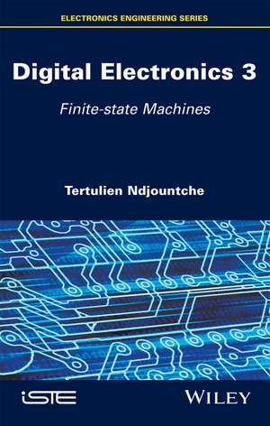 Digital Electronics V3 – Finite–state Machines de T Ndjountche