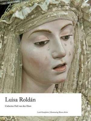 Luisa Roldán de Catherine Hall-Van Den Elsen