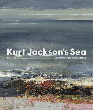 Kurt Jackson's Sea de Kurt Jackson