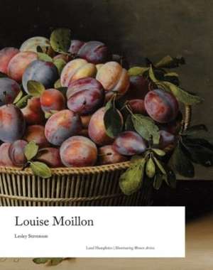 Louise Moillon de Lesley Stevenson