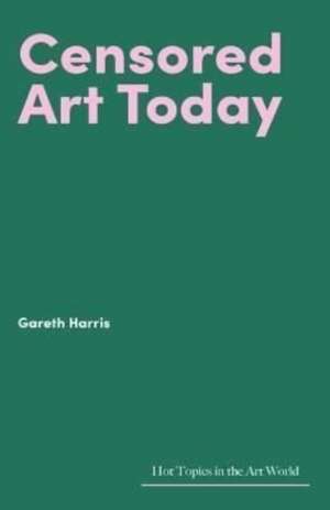 Censored Art Today de Gareth Harris