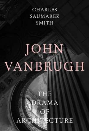 John Vanbrugh de Charles Saumarez Smith