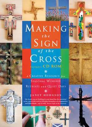 Making the Sign of the Cross de Janet Hodgson