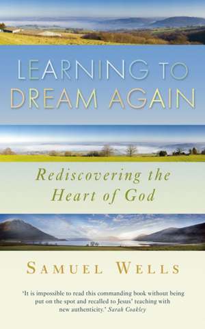 Learning to Dream Again de Samuel Wells