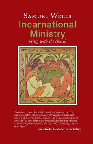 Incarnational Ministry de Samuel Wells