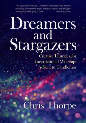 Dreamers and Stargazers de Chris Thorpe