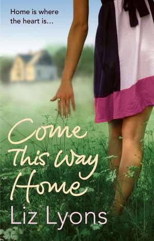 Come This Way Home de Liz Lyons