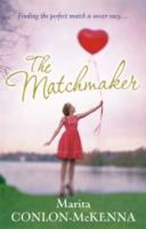 The Matchmaker de Marita Conlon-Mckenna